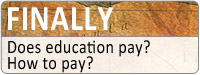 Does education Pay?  How to Pay?